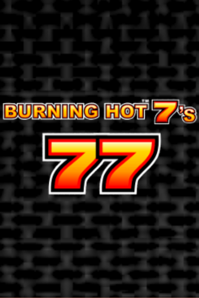 Burning Hot 7's